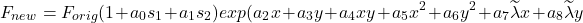 \[ F_{new} = F_{orig}(1+a_{0}s_{1}+a_{1}s_{2})exp(a_{2}x + a_{3}y + a_{4}xy +a_{5}x^{2} + a_{6}y^{2} + a_{7}\widetilde{\lambda}x + a_{8}\widetilde{\lambda}y \]
