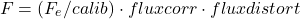 \[ F=(F_e/{calib})\cdot fluxcorr \cdot fluxdistort \]